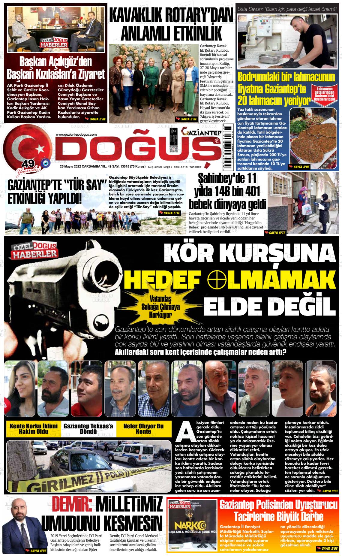 25 Mayıs 2022 Gaziantep Doğuş Gazete Manşeti