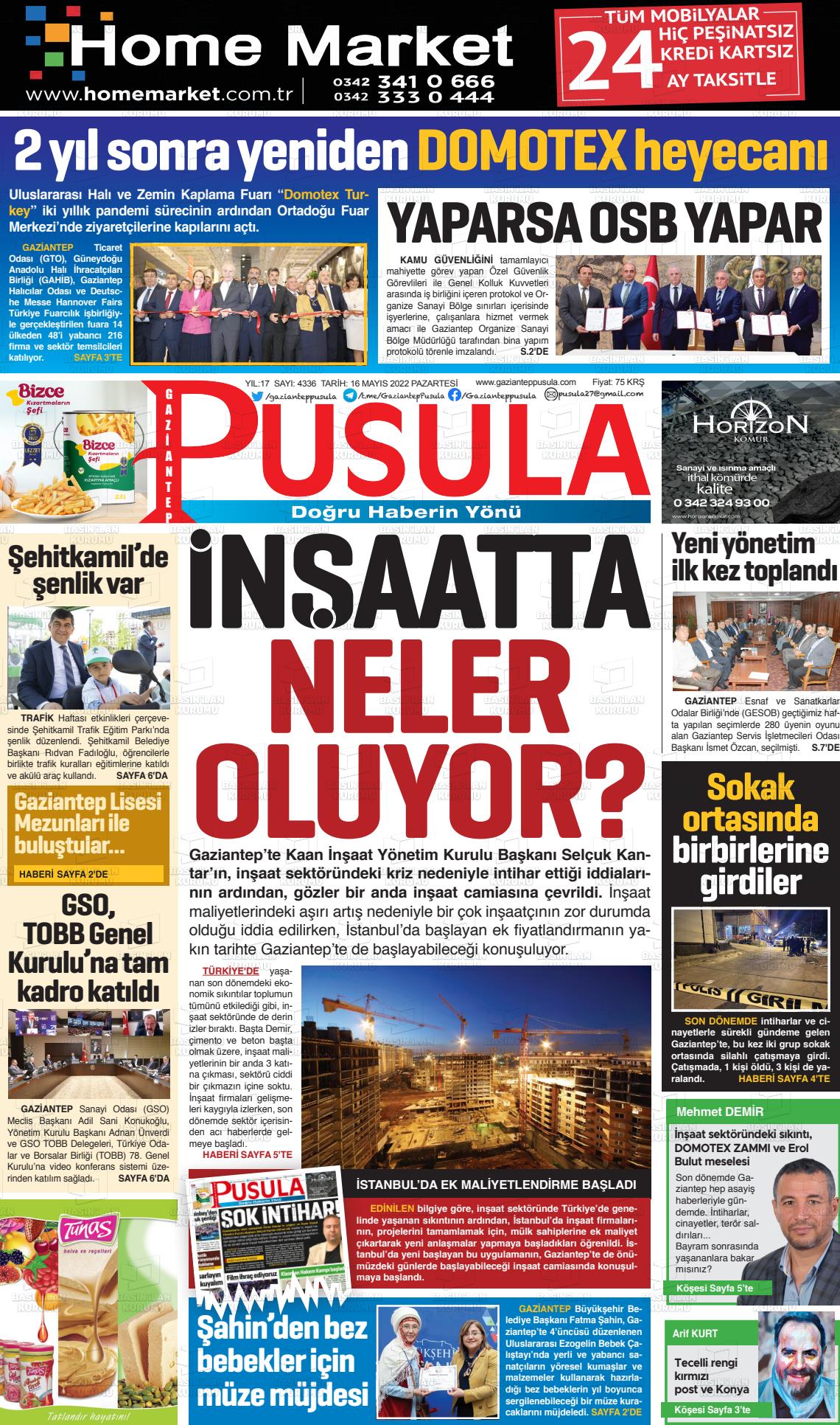 16 Mayıs 2022 Gaziantep Pusula Gazete Manşeti