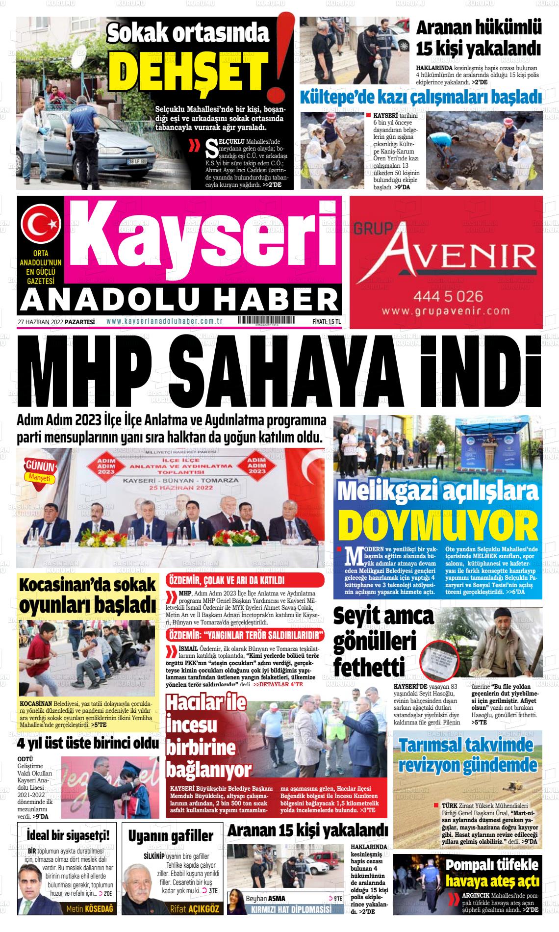 27 Haziran 2022 Kayseri Anadolu Haber Gazete Manşeti