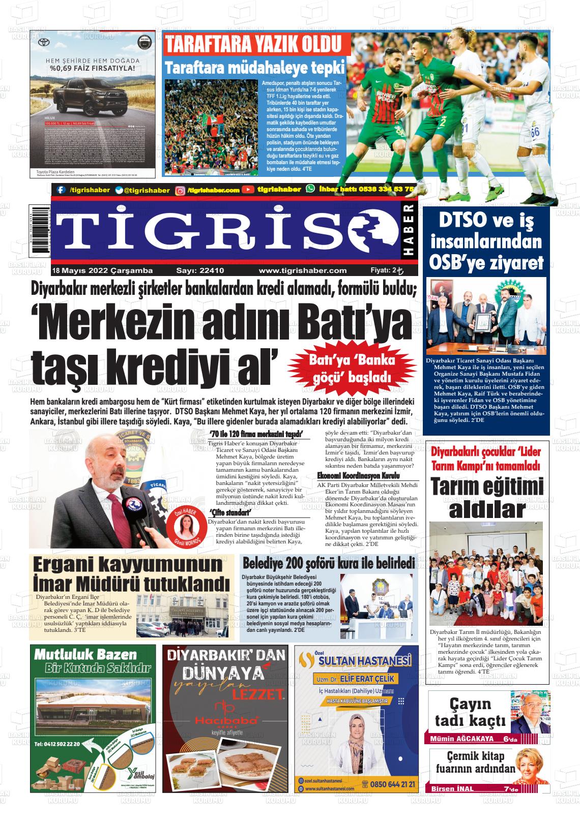 18 Mayıs 2022 Tigris Haber Gazete Manşeti